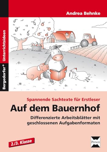 Auf dem Bauernhof: Differenzierte Arbeitsblätter mit geschlossenen Aufgabenformaten (2. und 3. Klasse) (Spannende Sachtexte für Erstleser) von Persen Verlag i.d. AAP